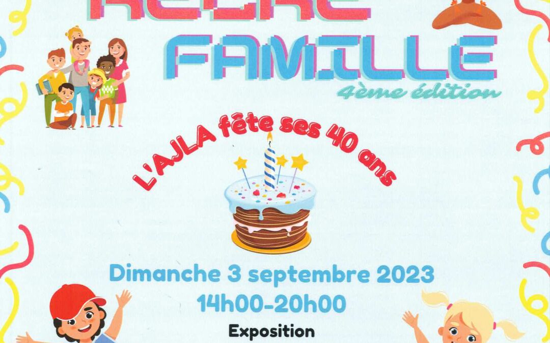 Récré Famille les 40 ans de l’Ajla